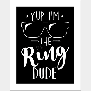 Yup Im The Ring Dude Funny Ring Bearer Wedding Posters and Art